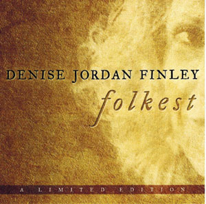 Denise Jordan Finley: Folkest