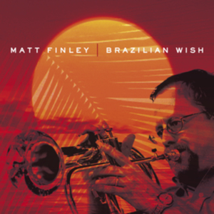 Matt Finley: Brazilian Wish